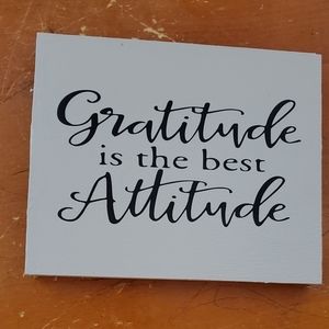 Gratitude is the Best Attitude Sign